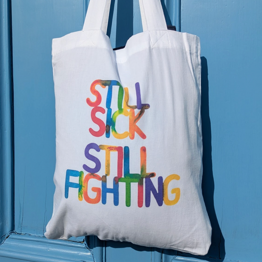 Tote Bag - Still Sick Still Fighting - White